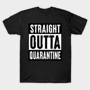 Straight Outta Quarantine T-Shirt